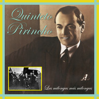 Quinteto Pirincho - Las milongas más milongas