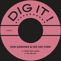Don Gardner & Dee Dee Ford - I Need Your Loving / Son My Son