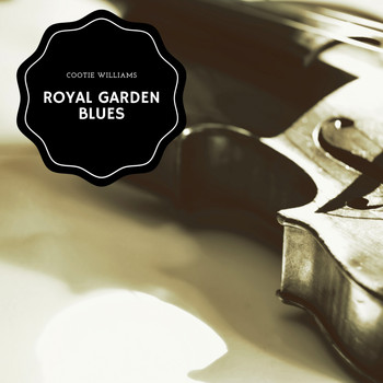 Cootie Williams - Royal Garden Blues