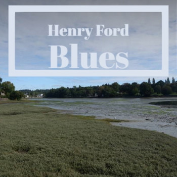 Various Artists - Henry Ford Blues