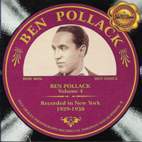 Ben Pollack - Ben Pollack, Vol. 4 - New York 1929-1930