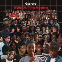 GYSTERE - Womxn / Time Machine