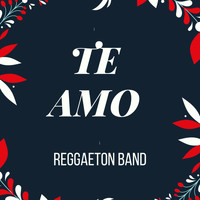 Reggaeton Band - Te Amo