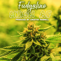 Fudgalino - High Af (Explicit)