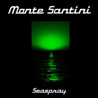 Monte Santini - Seaspray