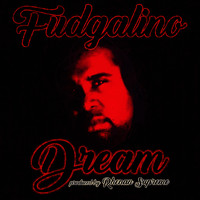 Fudgalino - Dream (Explicit)