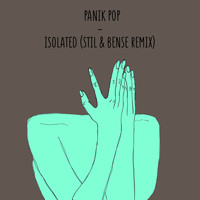 Panik Pop - Isolated (Stil & Bense Remix)