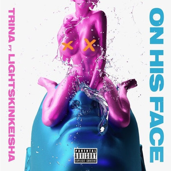 Trina - On His Face (Explicit)