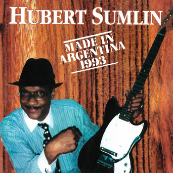 Hubert Sumlin - Made in Argentina 1993 (Live)