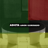 Adicta - Amor Iluminado