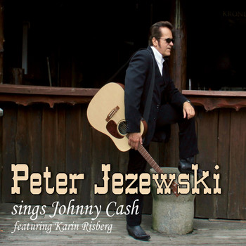 Peter Jezewski - Peter Jezewski Sings Johnny Cash
