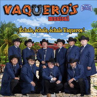 Vaquero's Musical - Échale, Échale, Échale Vaqueros!