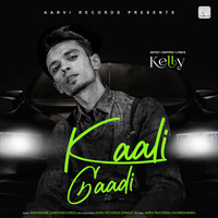 Kelly - Kaali Gaadi - Single