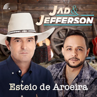 Jad & Jefferson - Esteio de Aroeira