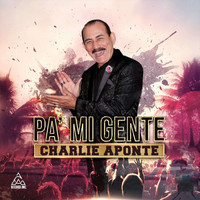 Charlie Aponte - Pa' mi Gente