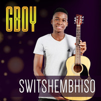 Gboy - Switshembhiso