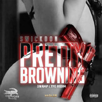 Swick Don - Pretty Browning (Explicit)