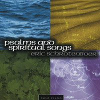 Eric Schrotenboer - Psalms and Spiritual Songs