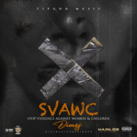 DimeJ - Svawc (Stop Violence Against Women & Children) (Explicit)
