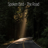 Spoken Bird - The Road