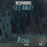 Neighbors - Get Away
