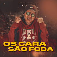 Mc Bó do Catarina - Os Cara São Foda (Explicit)