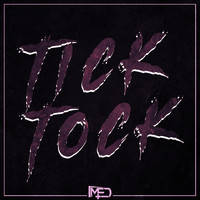 MED - TICK TOCK