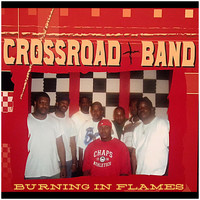 The CrossRoadBand - Burning in Flames (Explicit)