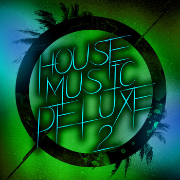 Various Artists - House Music Deluxe, Vol. 2