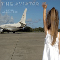 David Alexander - The Aviator (Explicit)
