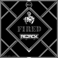 Rejack - FIRED