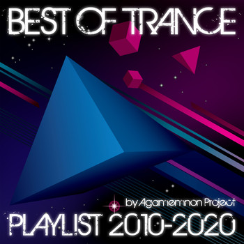 Various Artists - Best of Trance Playlist 2010-2020 by Agamemnon Project