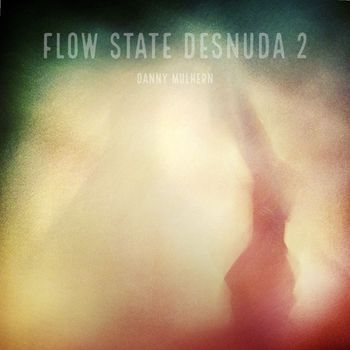 Danny Mulhern - Flow State Desnuda 2