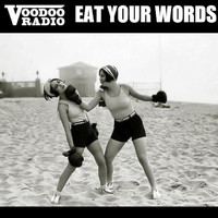 VOODOO RADIO - Eat Your Words