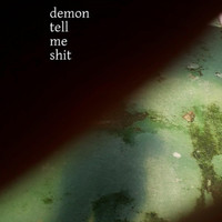 Carlito Pautz - Demon Tell Me Shit
