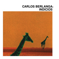 Carlos Berlanga - Indicios (Edición Coleccionista)