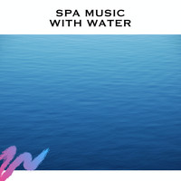 Spa Music Zen Relax Station - Spa Music with Water