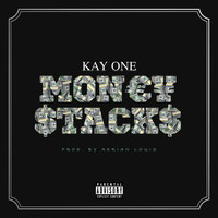 Kay One - Money Stacks (Explicit)