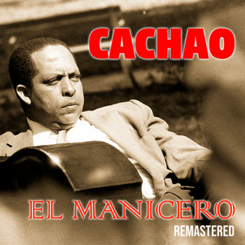 Cachao - El Manicero (Remastered)