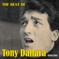 Tony Dallara - The Best of Tony Dallara (Remastered)
