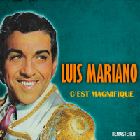 Luis Mariano - C'est magnifique (Remastered)