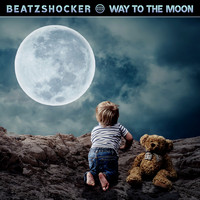 Beatzshocker - Way To The Moon