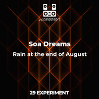 Soa Dreams - Rain at the end of August
