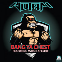 Wutam - Bang Ya Chest (feat. Mayor Apeshit) (Explicit)