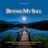 Frank Tuppek - Beyond My Soul