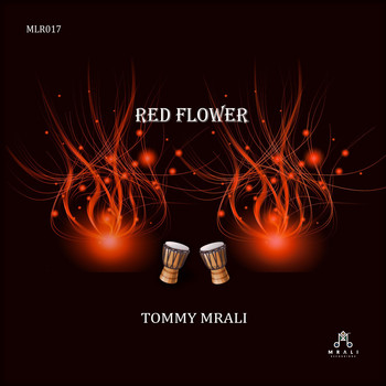Tommy MRali - Red Flower
