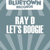 Ray-D - Let's Boogie