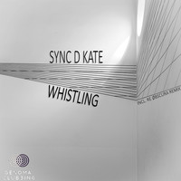 Sync D Kate - Whistling