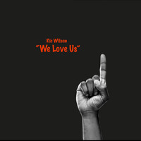 Ric Wilson - We Love Us