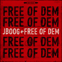 J Boog - Free Of Dem